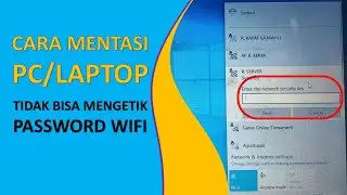 Cara mengatasi PC/Laptop tidak bisa mengetik Password Wifi