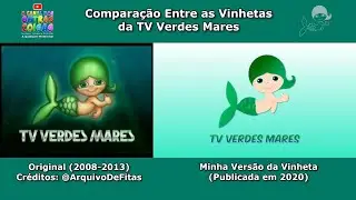 Comparação Entre as Vinhetas da TV Verdes Mares (Original X Minha Versão)