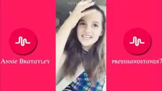 Annie Bratayley BEST and NEWEST Musical.ly Compilation