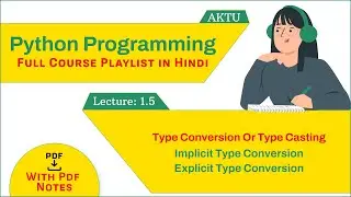 What is Type Conversion or type casting | Implicit type conversion | Explicit type conversion | AKTU