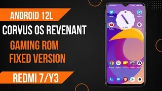 CORVUS OS Revenant Android 12L Fixed Version For Redmi 7/Y3|Miui Camera|Xiaomi Parts|Gaming Rom|