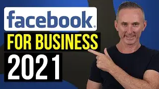 How To Use Facebook For Business In 2021