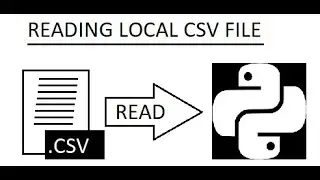 Reading CSV File using Python || Local CSV Files