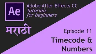 Adobe After Effects | Basic course | Episode 11 | Time Code and  Number in Marathi