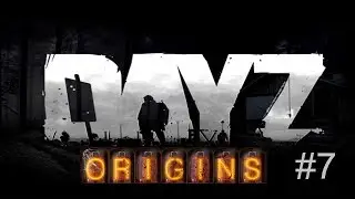DayZ Origins - #7 [HD|DE] - Das GayTeam!