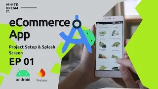 eCommerce App with Firebase - Setup & Splash EP 01