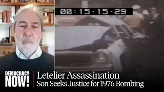 Assassination on U.S. Soil: Orlando Letelier's Son Seeks Justice for 1976 Bombing by Pinochet Regime