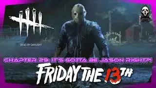 FINALLY Friday the 13th Chapter 29 of Dead by Daylight? 