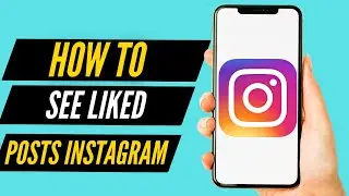 How To See All Your Liked Posts On Instagram (2022)