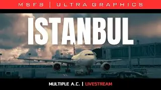 A330 to Istanbul | MSFS 2024