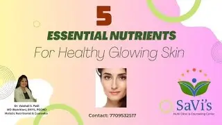 5 Essential Nutrients for Healthy Glowing Skin | National Nutrition Week