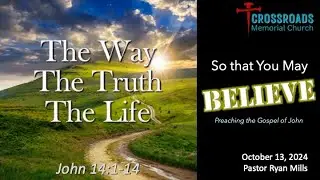 13 Oct 24 |  The Way The Truth The Life