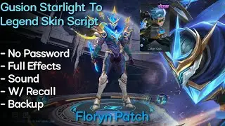 Gusion Starlight To Legend Skin Script | No Password | Floryn Patch | Shogun