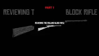 Reviewing The Rolling Block Rifle Part 1 