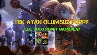 Ölümsüz POPPY Tek Atıyoruz l LOL l Terminatör Poppy