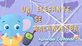 Un elefante se balanceaba - Nursery Rhymes – Aprender Cantando