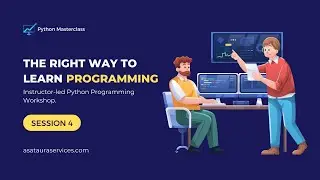 Python Programming March 2024 Masterclass (Session 4)