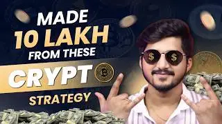 How I Earned ₹10 Lakh from Crypto | Best Crypto Strategy for 2024 (Hindi)