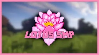 Welcome to The Lotus SMP - Minecraft 1.19