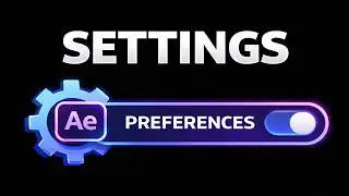 After Effects Settings Preferences (Complete Settings Guide)