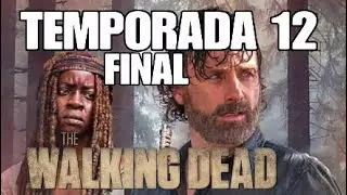 The Walking Dead Temporada 12 Final. El Regreso de Michonne y Rick Grimes.