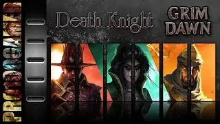 GRIM DAWN - [Билд для ленивых №2] - Рыцарь смерти [№1] - рогалики + секретные квесты