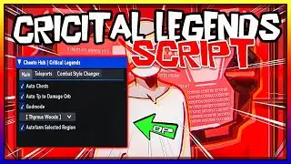 NEW | Critical Legends Script [2023] Very OP 🔥