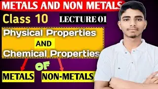 METALS AND NON-METALS💫 || CLASS 10TH || LECTURE 01 || BY SHADAB BHAIYA...🤩