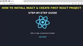 How to Install React | Create First React Project