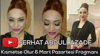 Kısmetse Olur 6 Mart Pazartesi Fragmanı Yeni Gelen Kim (375. Bölüm)