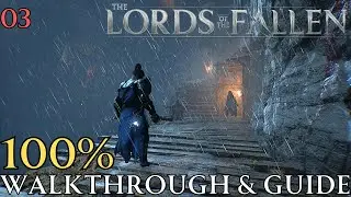 Lords of The Fallen 100% Part 3: pilgrim's perch & Sanctuary of Baptism Walkthrough & Guide