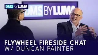 DMS by LUMA 2024: Flywheel Fireside Chat w/ Duncan Painter