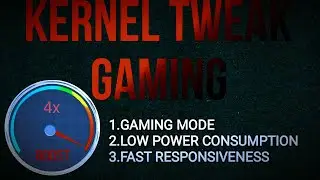 KERNEL TWEAK GAMING MODE [NO ROOT]