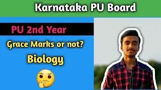 2nd Pu Biology Grace Marks | March 12 | karnataka Pu Board 2019