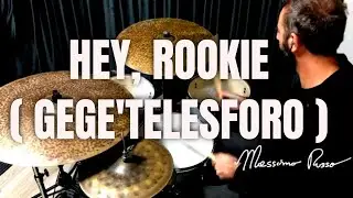 Hey, Rookie! - Gegè Telesforo - Drum cover Massimo Russo