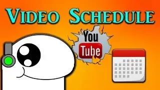Update: Video Schedule