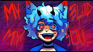 My Blood, My Soul - ANIMATION MEME - OCs