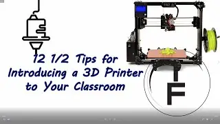 12 Tips for 3d Printing in Your Classroom
