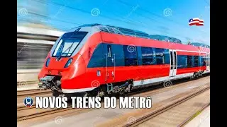 COMPRA DE NOVOS TRENS DO METRÔ PELO GOVERNO DO ESTADO, veja