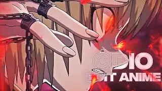 ESSE ÓDIO NO MEU PEITO..「ANIME EDIT」