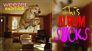 THIS ALBUM SUCKS: Raditude by Weezer | GizmoCh