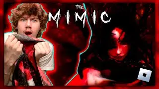 I PLAYED THE MIMIC ON ROBLOX FOR THE FIRST TIME (IT IS TERRIFYING)