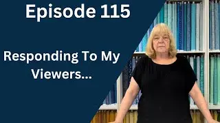 Responding To My Viewers... | Episode 115