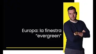 Europa: la finestra "evergreen"