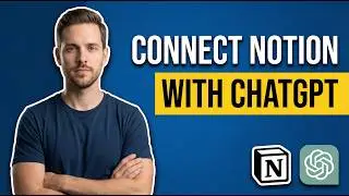 How To Connect Notion With ChatGPT (2026 Easy Guide)