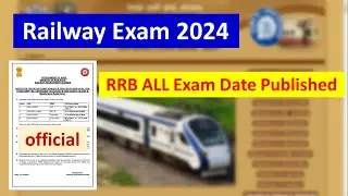 RRB Exam Date Out | Official Exam Date for All Railway Exam 2024