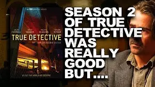 The 2nd Season Of True Detective Was Really Good It Was Just Released At The Wrong Time