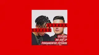 Silveira e DéhSp - Pensamentos Futuros