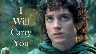 Frodo - CARRY YOU - LOTR