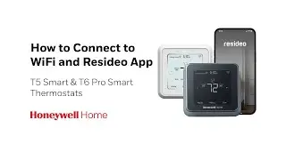 How to Connect to WiFi and Resideo App – T5 Smart & T6 Pro Smart Thermostats